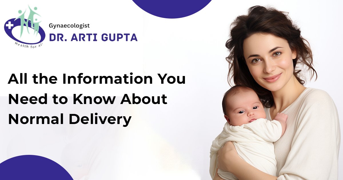 All the Information You Need to Know About Normal Delivery